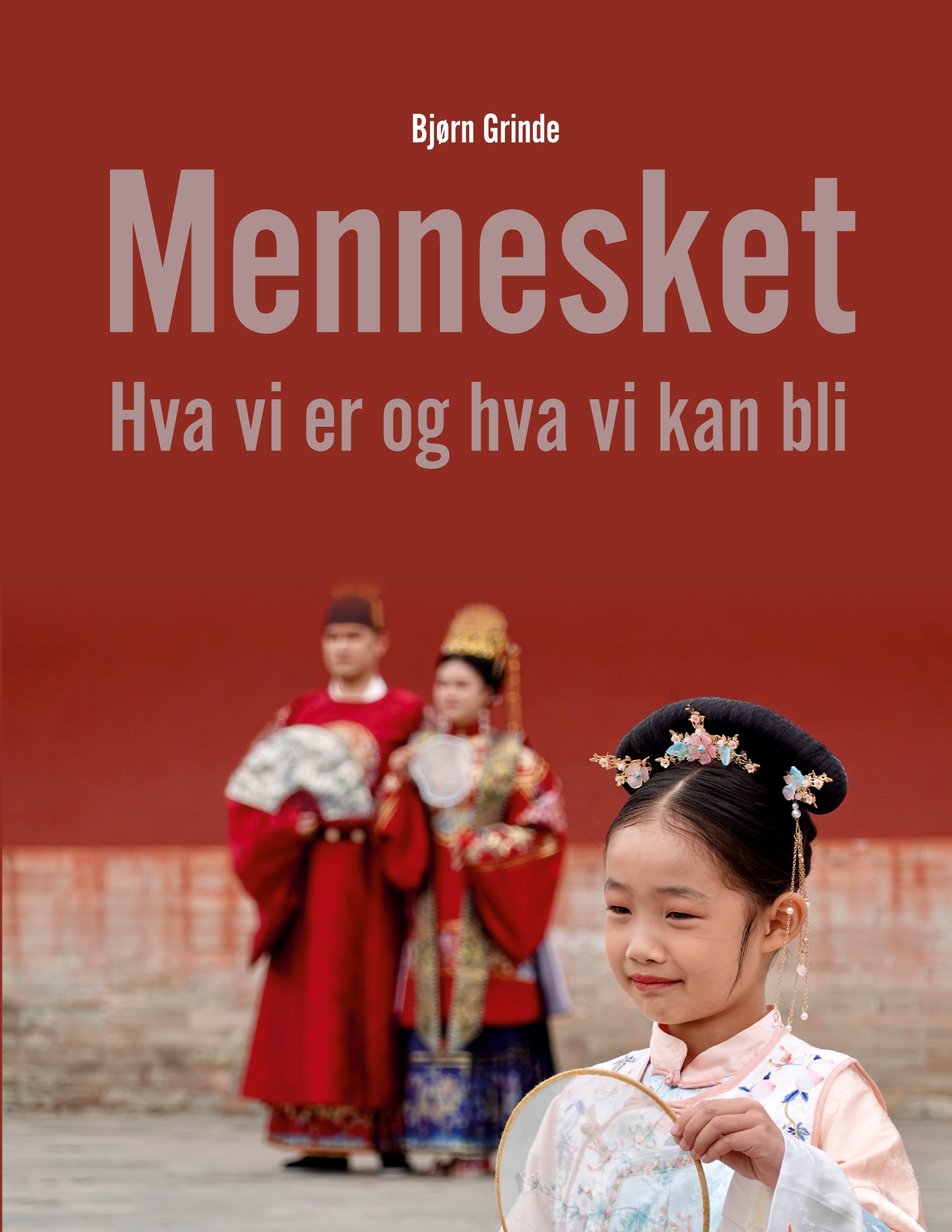Mennesket - hva vi er og hva vi kan bli