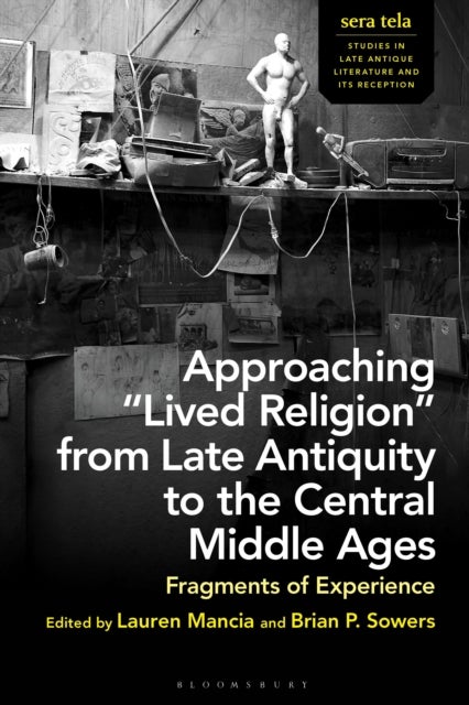 Approaching “Lived Religion” from Late Antiquity to the Central Middle Ages