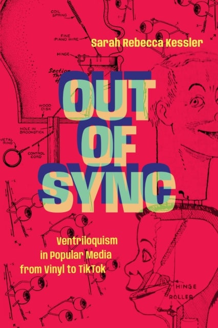 Out of Sync - Ventriloquism in Popular Media from Vinyl to TikTok