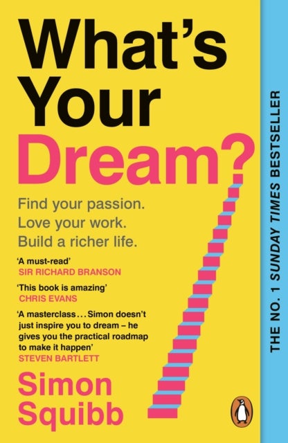 What's Your Dream? - Find Your Passion. Love Your Work. Build a Richer Life.