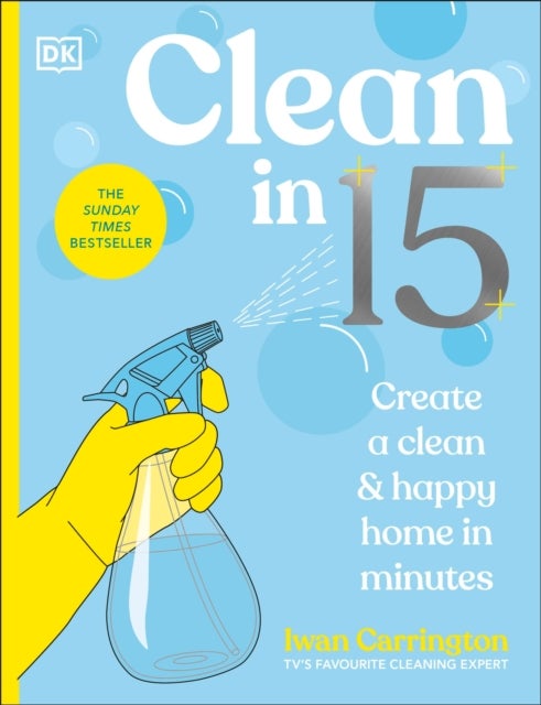 Clean in 15 - Create a Clean & Happy Home in Minutes