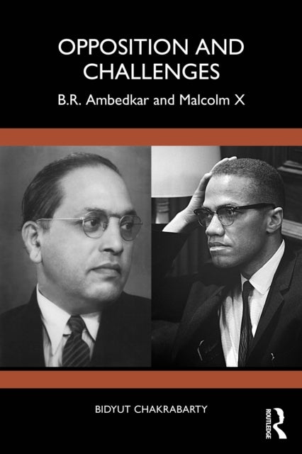 Opposition and Challenges - B.R. Ambedkar and Malcolm X