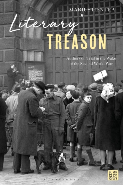 Literary Treason - Authors on Trial in the Wake of the Second World War