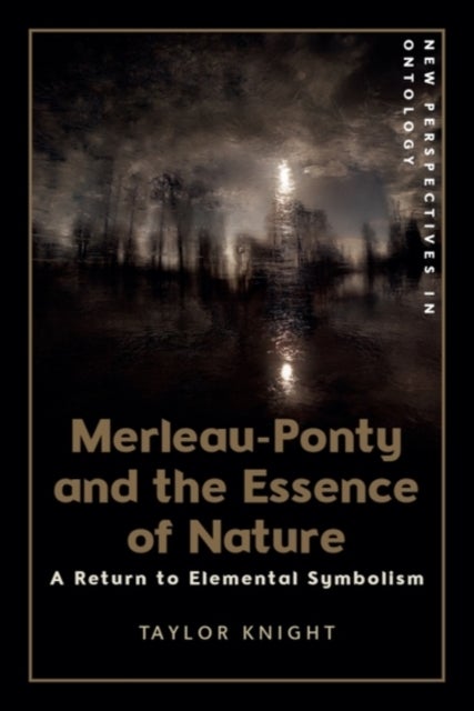 Merleau-Ponty and the Essence of Nature - A Return to Elemental Symbolism