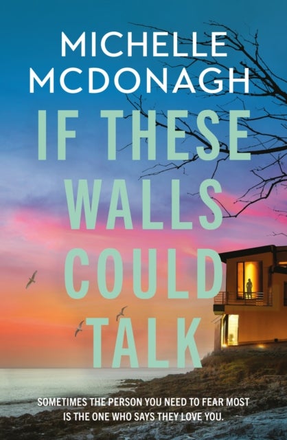 If These Walls Could Talk - The new rural noir thriller from the author readers can’t put down