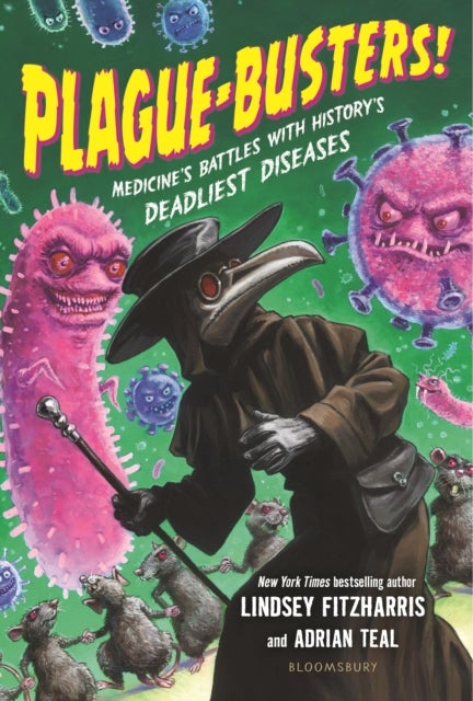 Plague-Busters! - Medicine's Battles with History's Deadliest Diseases