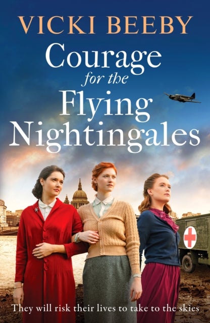 Courage for the Flying Nightingales - A gripping and romantic WWII historical novel