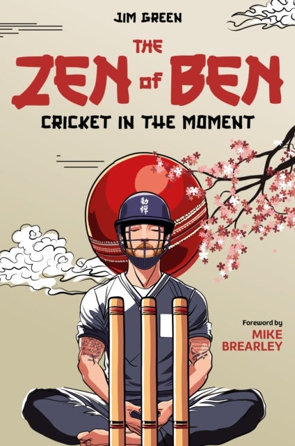 The Zen of Ben - Cricket in the Moment