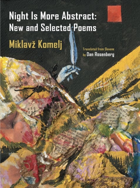 Night is More Abstract - New and Selected Poems