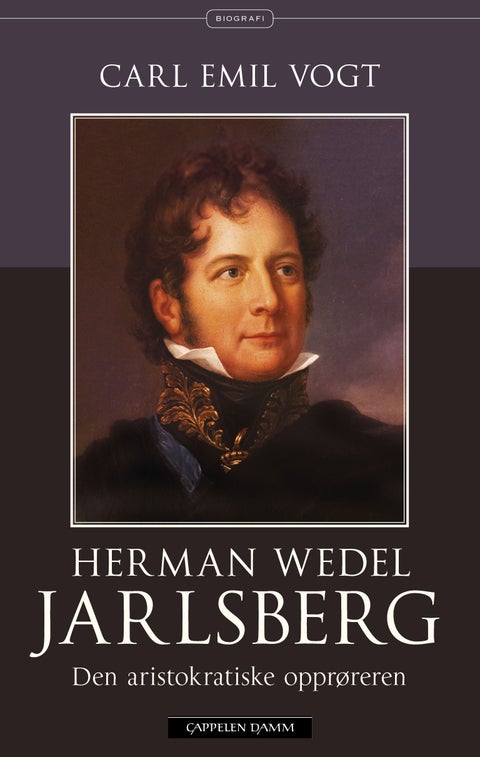 Herman Wedel Jarlsberg - den aristokratiske opprøreren