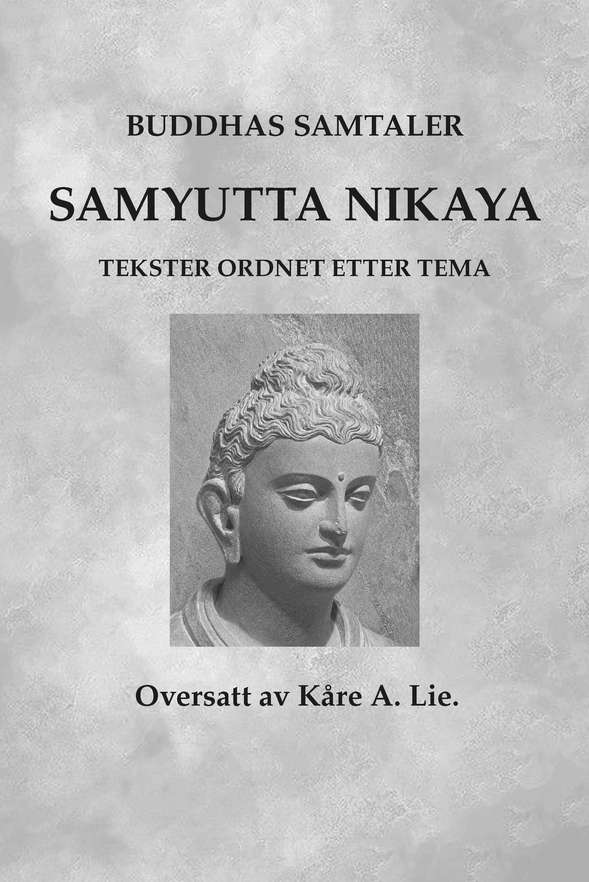 Buddhas samtaler Samyutta Nikaya - den tematiske tekstsamlingen