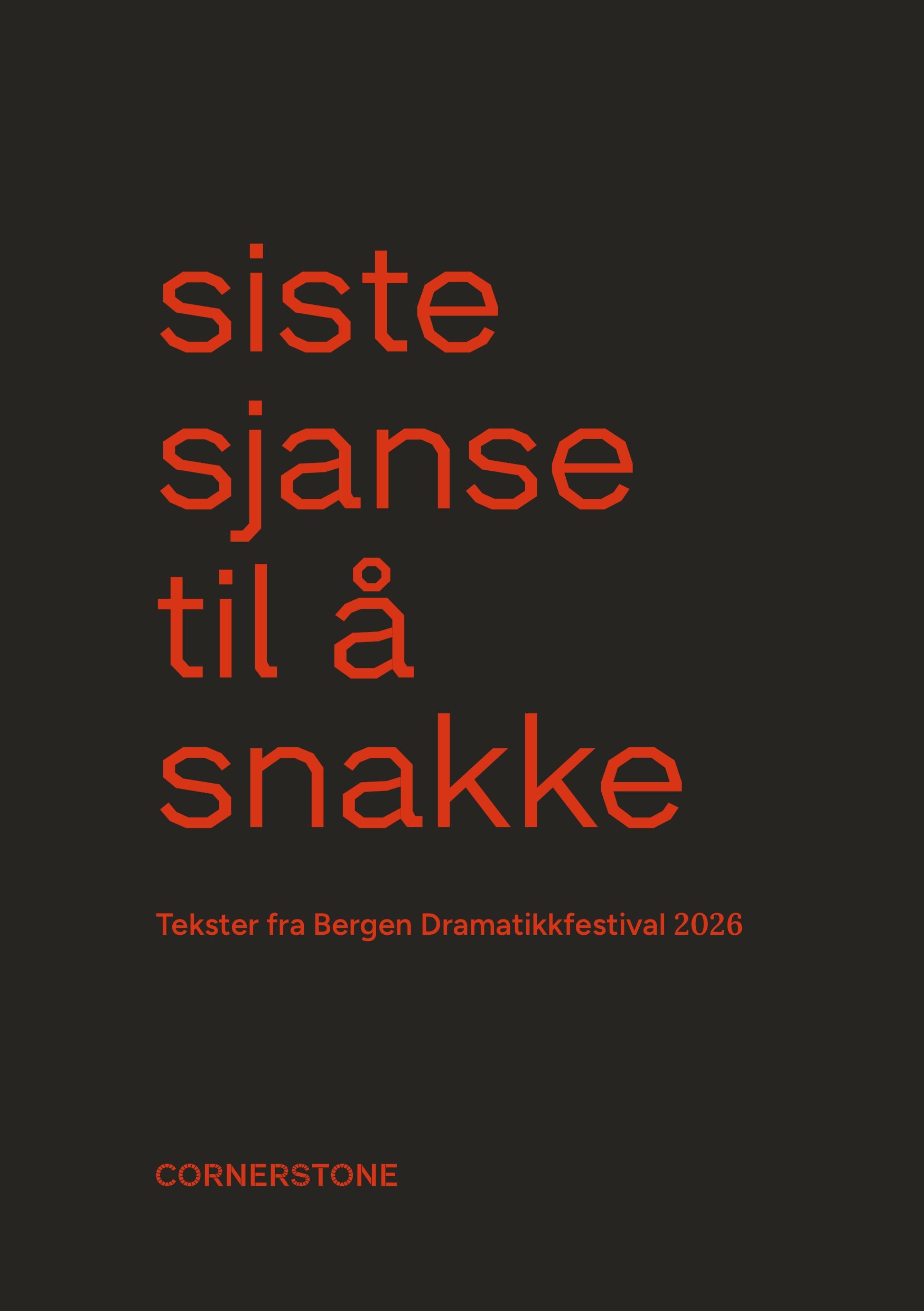 Siste sjanse til å snakke - tekster fra Bergen dramatikkfestival 2026