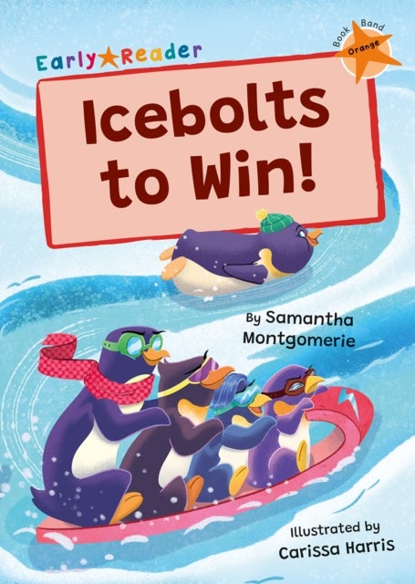 Icebolts To Win! - (Orange Early Reader)