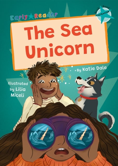 The Sea Unicorn - (Turquoise Early Reader)