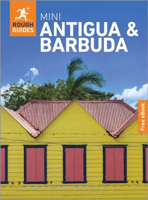 Rough Guides Mini Antigua and Barbuda: Travel Guide with eBook - 2026-2027 , Insider Tips , Must-See Sights , Maps & Itineraries , Covers: St John's, English Harbour, Barbuda and more