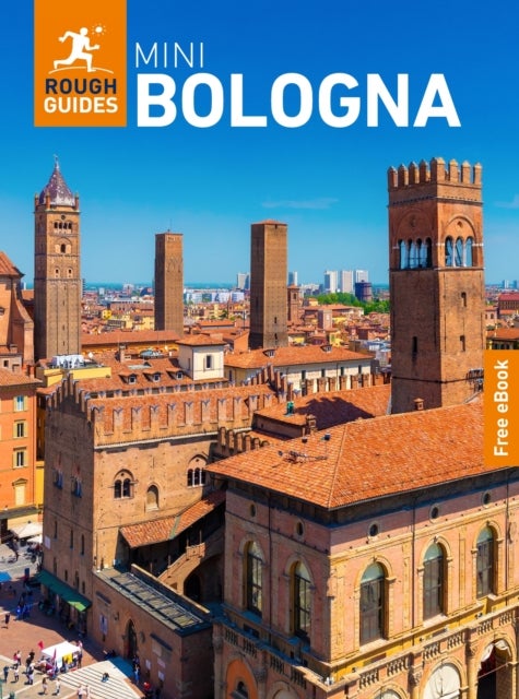 Rough Guides Mini Bologna: Travel Guide with eBook - 2026-2027 , Insider Tips , Must-See Sights , Maps & Itineraries , Covers: Piazza Maggiore, Quadrilatero, Porticoes and more
