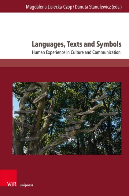 Languages, Texts and Symbols - Human Experience in Culture and Communication