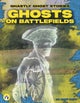 Ghosts on Battlefields