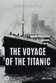 The Voyage of the Titanic
