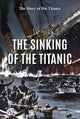 The Sinking of the Titanic