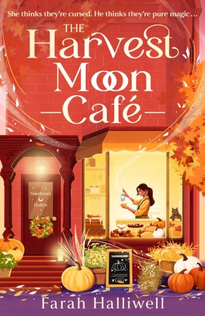 The Harvest Moon Cafe - An absolutely addictive, spellbinding, cosy and spicy second-chance romance