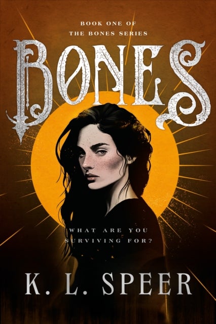 Bones - The addictive and devastating dark dystopian romantasy that is making BookTok cry!