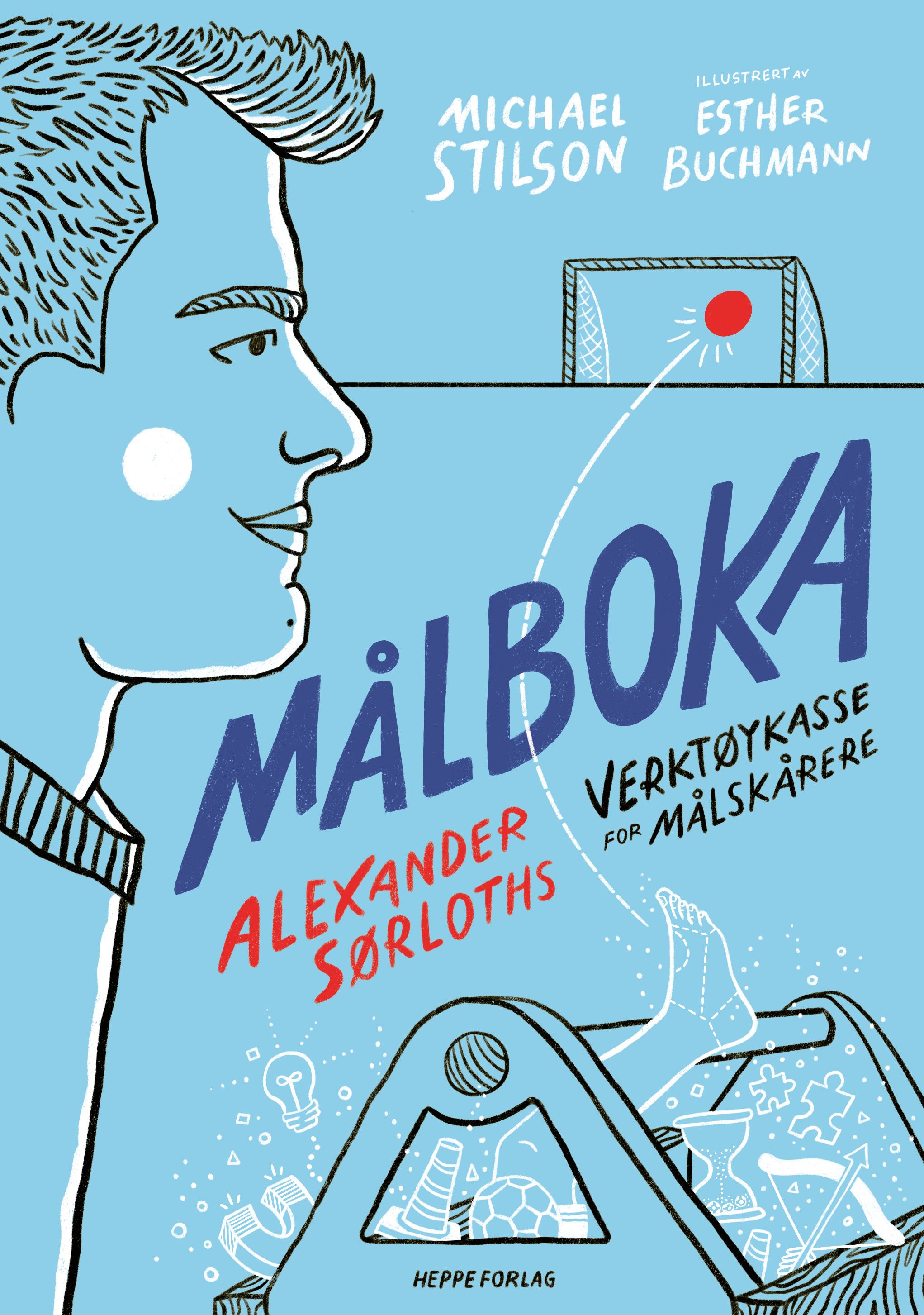 Målboka - Alexander Sørloths verktøykasse for målskårere