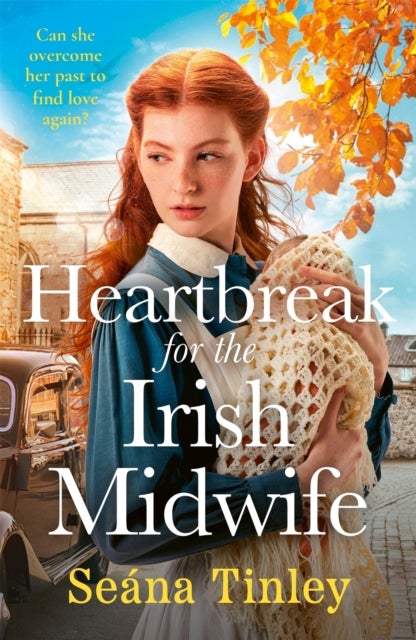 Heartbreak for the Irish Midwife - A completely unputdownable, totally heartbreaking and uplifting historical romance novel