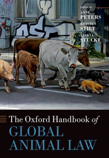 The Oxford Handbook of Global Animal Law