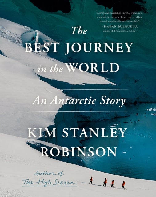 The Best Journey in the World - An Antarctic Story