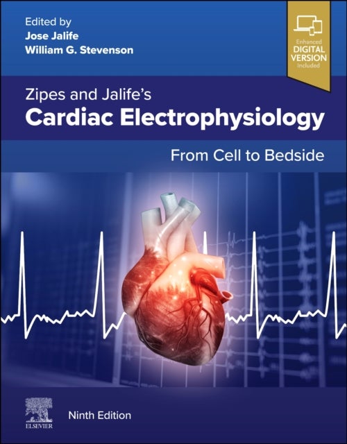 Zipes and Jalife's Cardiac Electrophysiology: From Cell to Bedside