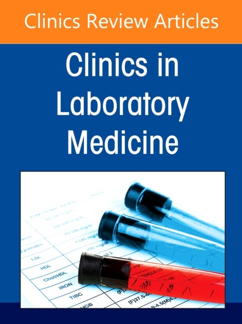 Update on Therapeutic Drug Monitoring, An Issue of the Clinics in Laboratory Medicine