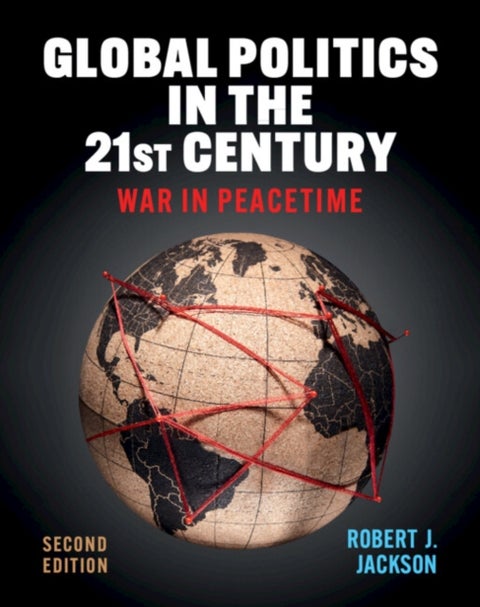 Global Politics in the 21st Century - War in Peacetime