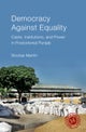Democracy against Equality