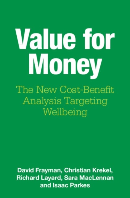 Value for Money - The New Cost-Benefit Analysis Targeting Wellbeing