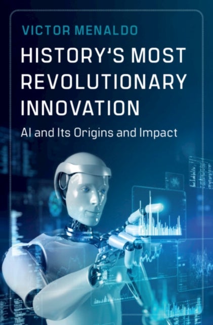 History's Most Revolutionary Innovation - AI and Its Origins and Impact