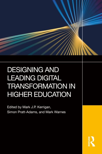 Designing and Leading Digital Transformation in Higher Education