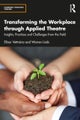 Transforming the Workplace through Applied Theatre