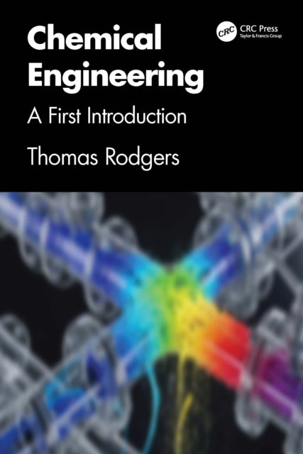 Chemical Engineering - A First Introduction