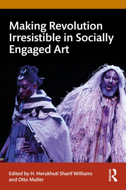 Making Revolution Irresistible in Socially Engaged Art
