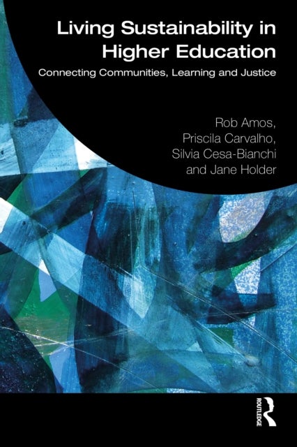 Living Sustainability in Higher Education - Connecting Communities, Learning and Justice