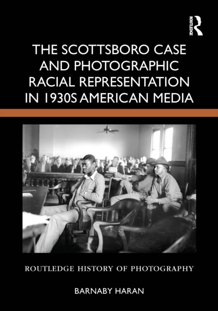 The Scottsboro Case and Photographic Racial Representation in 1930s American Media