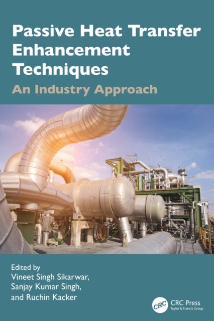 Passive Heat Transfer Enhancement Techniques - An Industry Approach