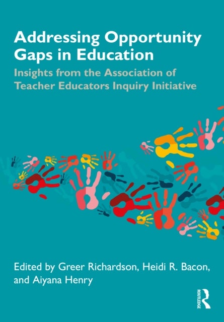 Addressing Opportunity Gaps in Education - Insights from the Association of Teacher Educators Inquiry Initiative