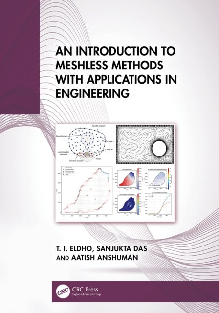 An Introduction to Meshless Methods with Applications in Engineering