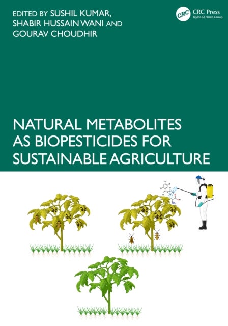 Natural Metabolites as Biopesticides for Sustainable Agriculture