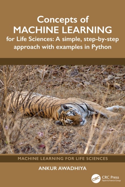 Concepts of Machine Learning for Life Sciences - A Simple, Step-by-Step Approach with Examples in Python