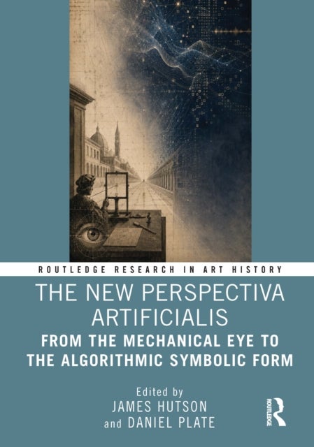 The New Perspectiva Artificialis - From the Mechanical Eye to the Algorithmic Symbolic Form