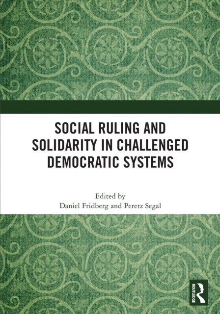 Social Ruling and Solidarity in Challenged Democratic Systems