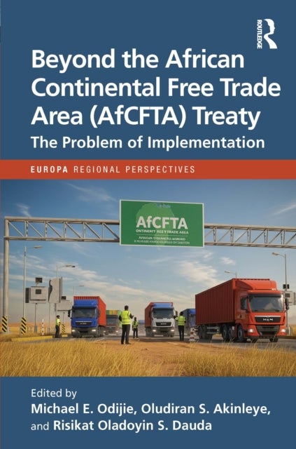 Beyond the African Continental Free Trade Area (AfCFTA) Treaty - The Problem of Implementation